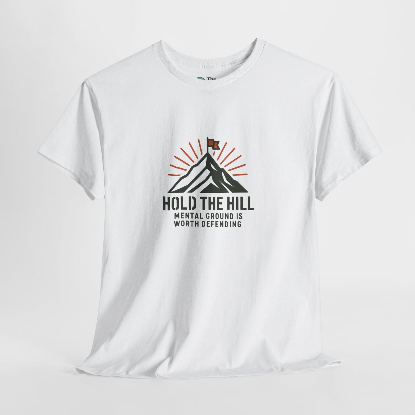 Hold The Hill T-Shirt – Mental Strength Tee