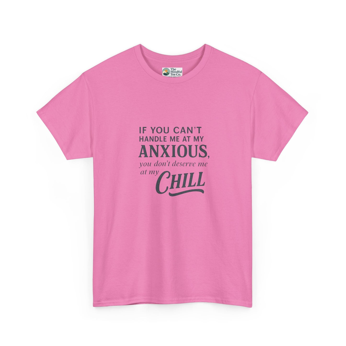 If You Can’t Handle Me at My Anxious T-Shirt – Funny Mental Health Tee