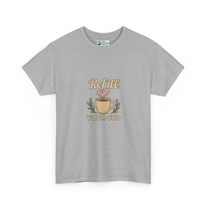 Refill Your Cup T-Shirt – Self-Care & Renewal  Tee