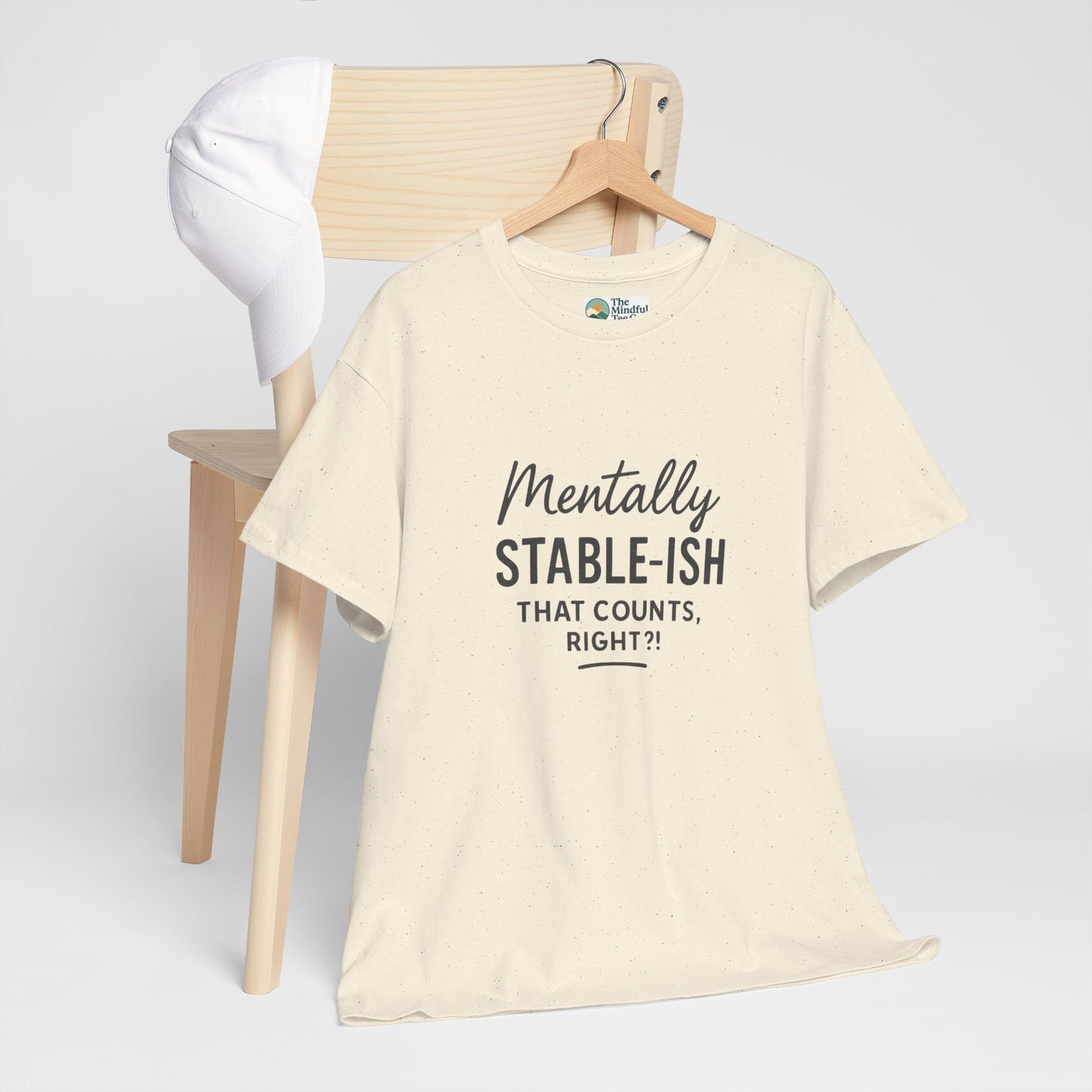 Mentally Stable-ish T-Shirt – Relatable Mental Health Tee