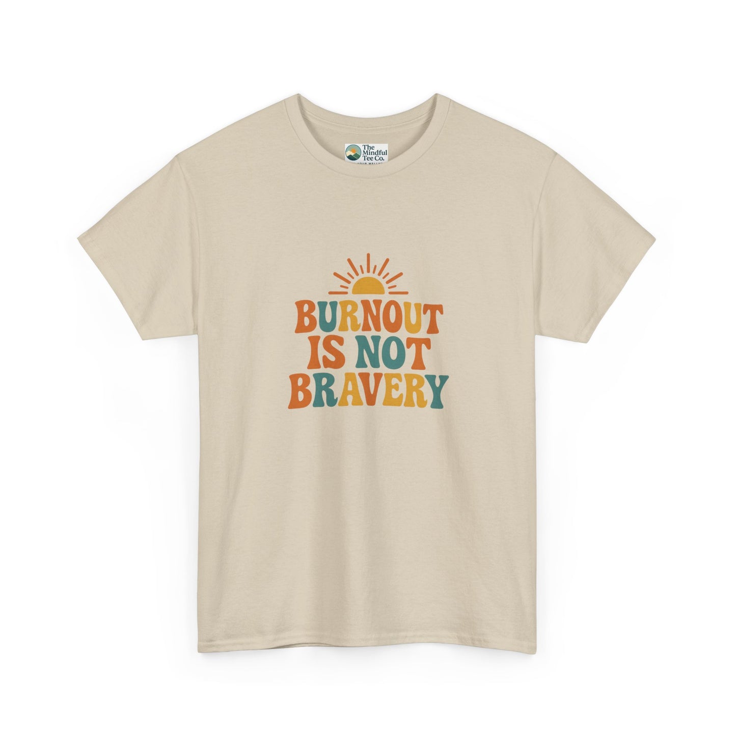 Burnout Is Not Bravery T-Shirt – Retro Mental Health Awareness Tee