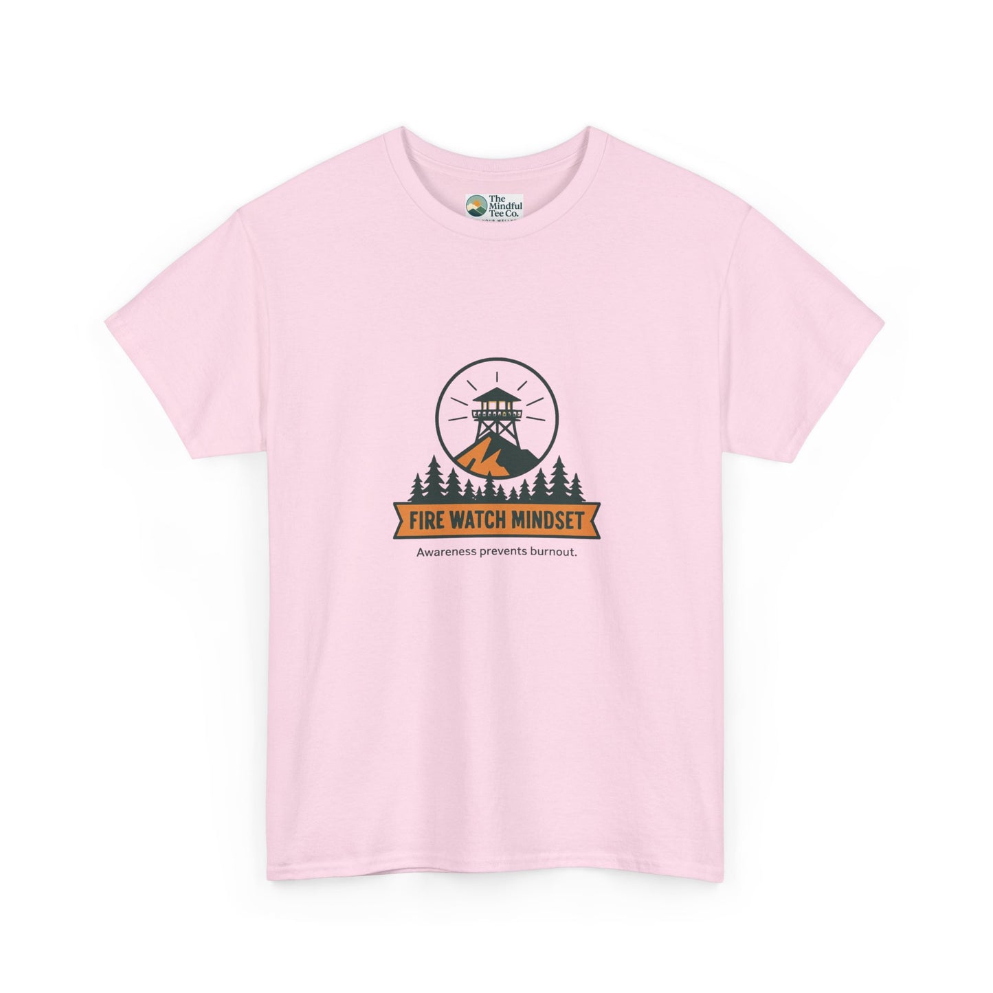 Fire Watch Mindset T-Shirt – Burnout Awareness Tee