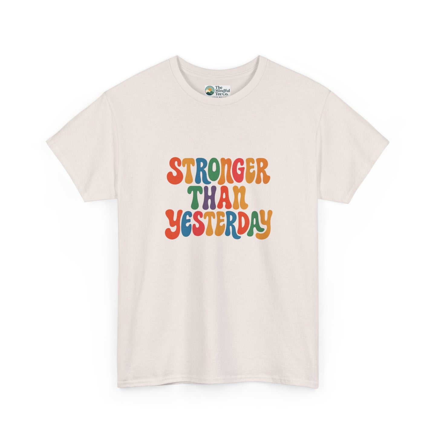 Stronger Than Yesterday T-Shirt – Retro Motivational Tee