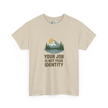 Your Job Is Not Your Identity T-Shirt – Anti-Hustle Tee