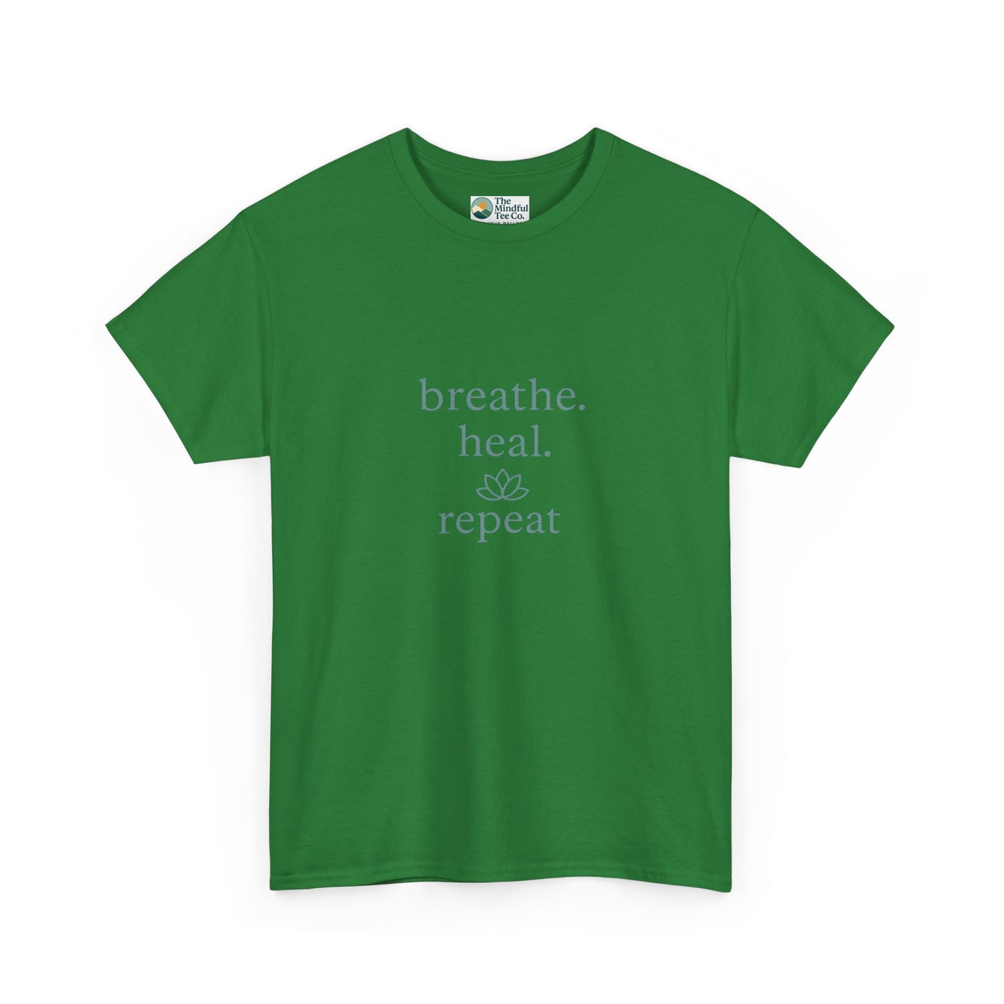 Breathe. Heal. Repeat. T-Shirt - Mindfulness & Affirmation Tee