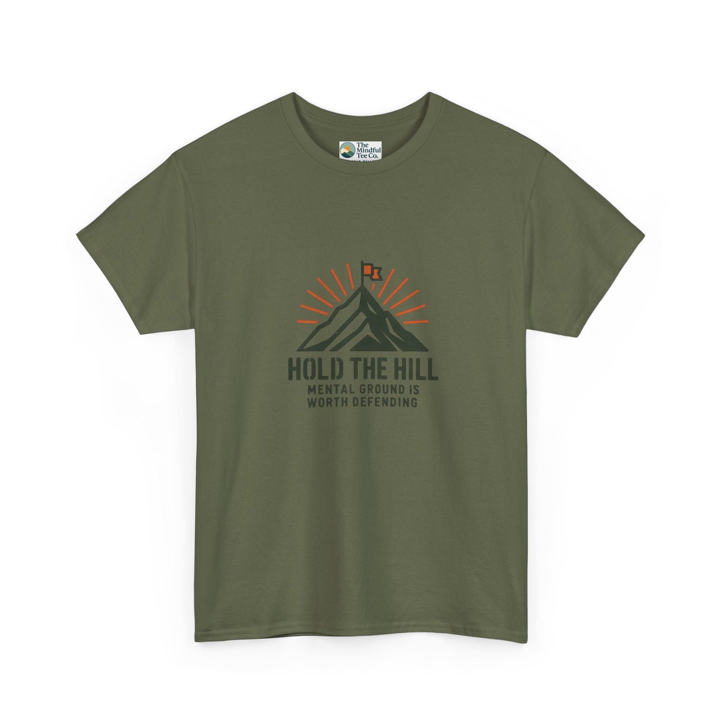 Hold The Hill T-Shirt – Mental Strength Tee