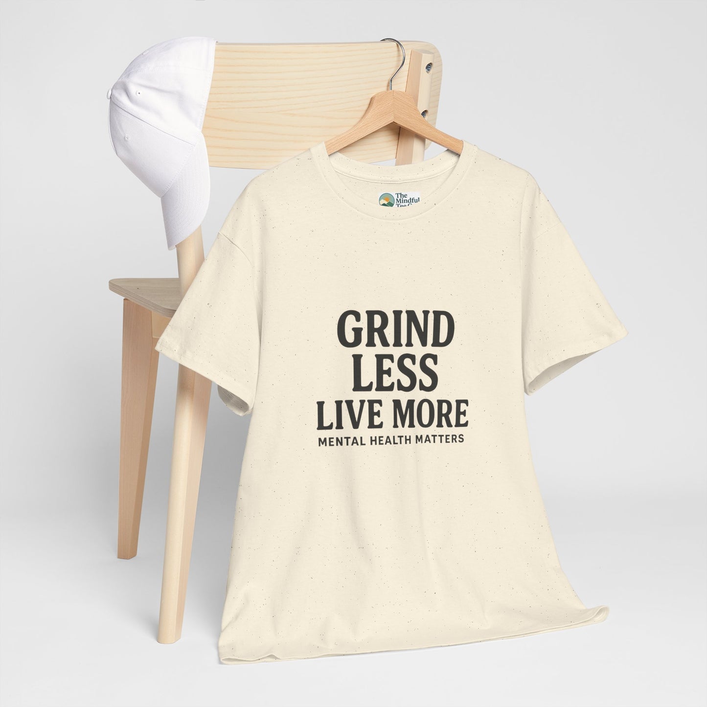 Grind Less, Live More T-Shirt – Mental Health Matters Tee