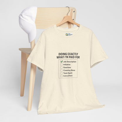 Doing Exactly What I’m Paid For T-Shirt – Office Humor Tee