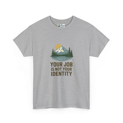 Your Job Is Not Your Identity T-Shirt – Anti-Hustle Tee