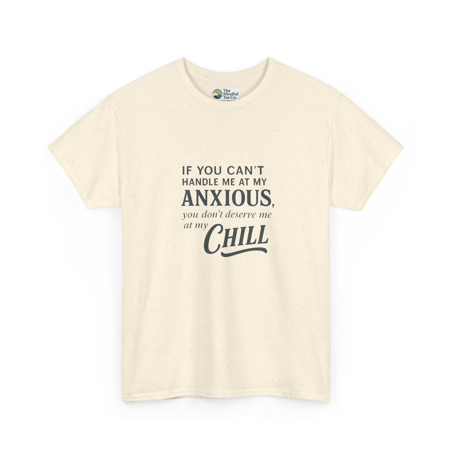 If You Can’t Handle Me at My Anxious T-Shirt – Funny Mental Health Tee