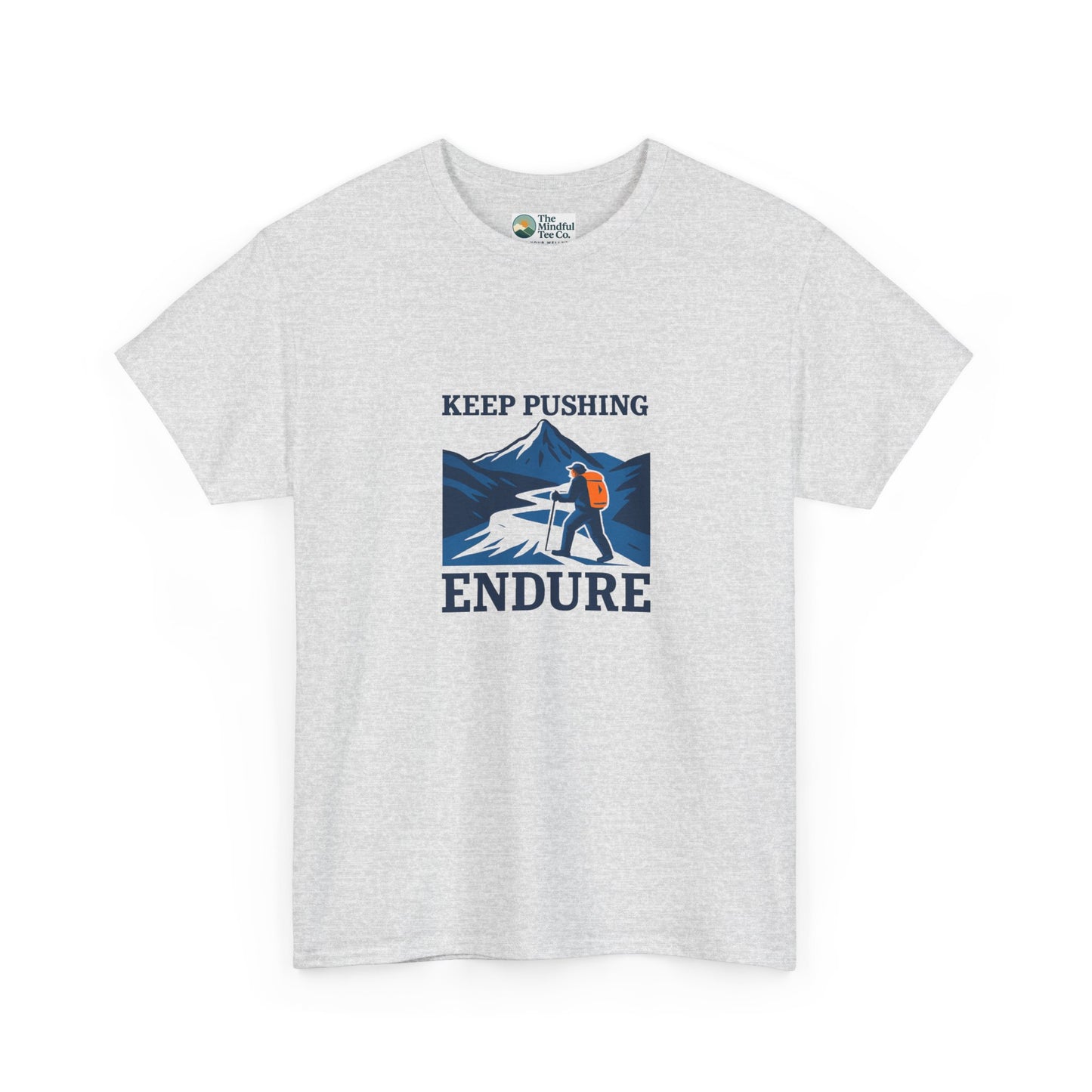 Keep Pushing Endure T-Shirt – Motivational Hiking Tee