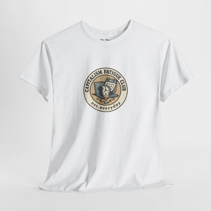 Capitalism Fatigue Club T-Shirt – Burnout Culture Tee