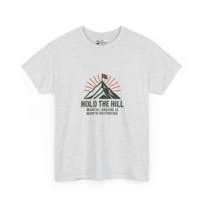 Hold The Hill T-Shirt – Mental Strength Tee
