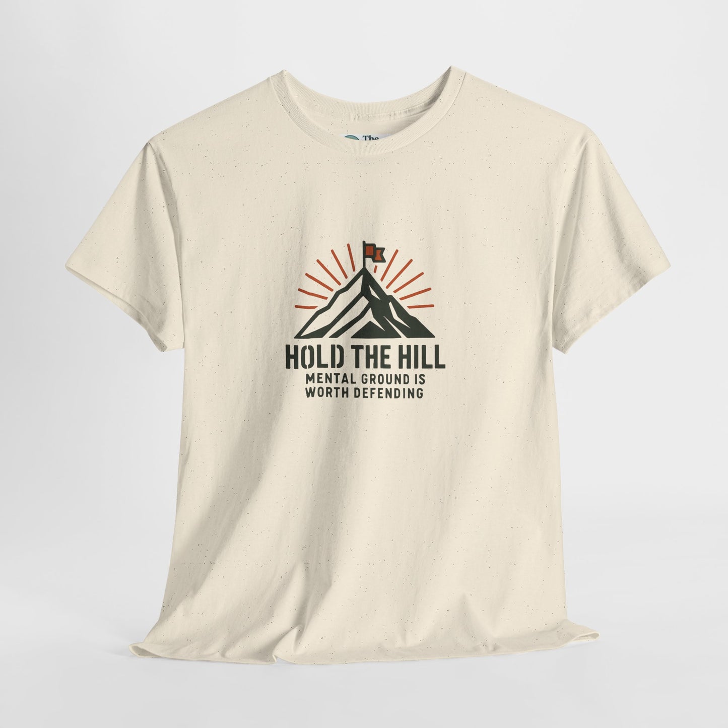 Hold The Hill T-Shirt – Mental Strength Tee
