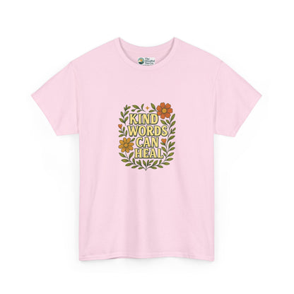 Kind Words Can Heal T-Shirt – Positivity Tee