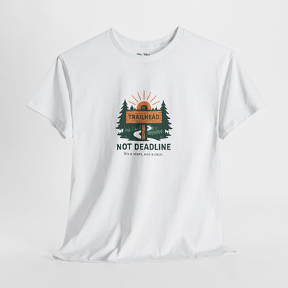 Trailhead Not Deadline T-Shirt – Mental Health Hiking Tee