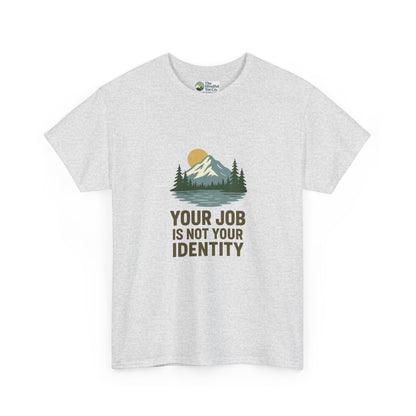 Your Job Is Not Your Identity T-Shirt – Anti-Hustle Tee