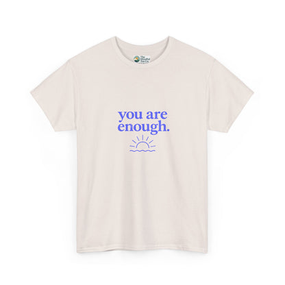 You Are Enough T-Shirt - Mental Health & Self-Worth  Tee