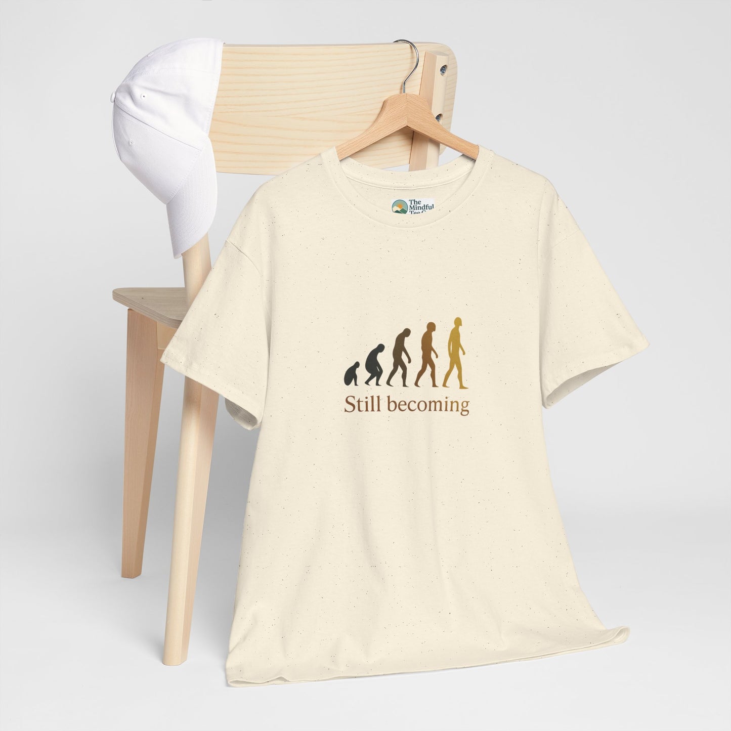 Still Becoming T-Shirt - Evolution Never Stops