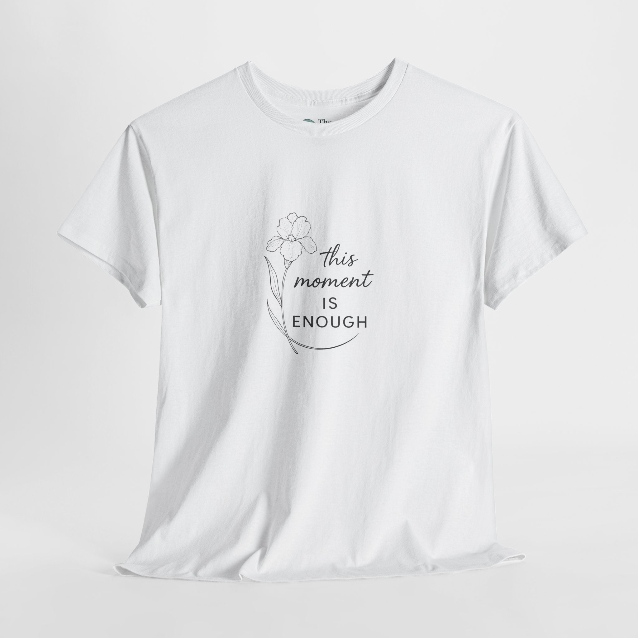 This Moment Is Enough – Mindful Reminder Tee