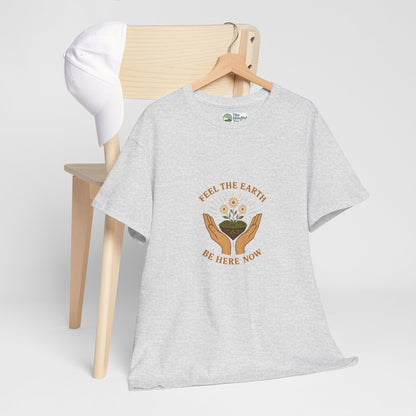Feel the Earth T-Shirt – Mindfulness & Presence Tee