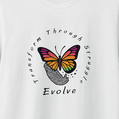 Transform Through Struggle T-Shirt - Butterfly Evolution