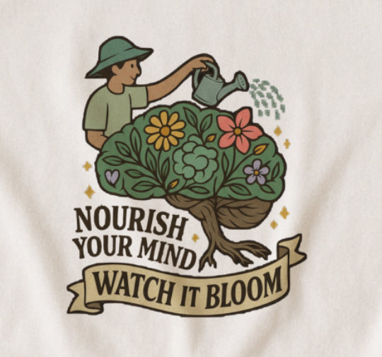 Nourish Your Mind Watch It Bloom T-Shirt – Mental Health & Self-Care Tee