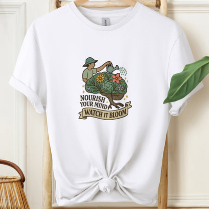 Nourish Your Mind Watch It Bloom T-Shirt – Mental Health & Self-Care Tee