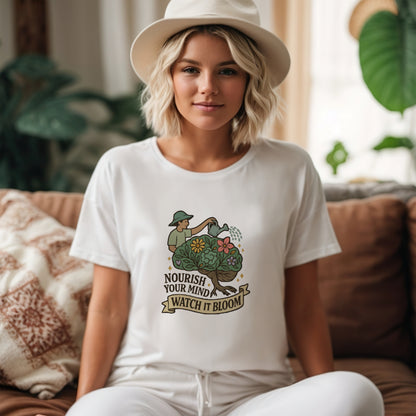 Nourish Your Mind Watch It Bloom T-Shirt – Mental Health & Self-Care Tee