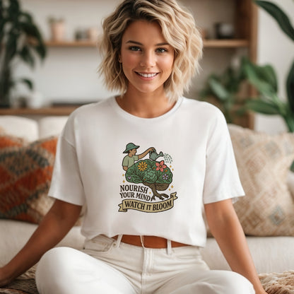 Nourish Your Mind Watch It Bloom T-Shirt – Mental Health & Self-Care Tee