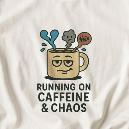 Running on Caffeine & Chaos T-Shirt – Funny Coffee Lover Tee