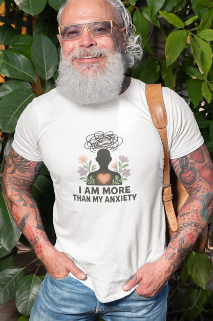 I Am More Than My Anxiety T-Shirt – Mental Health Awareness Tee