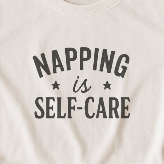 Napping Is Self-Care T-Shirt – Funny Mental Health Tee