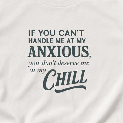 If You Can’t Handle Me at My Anxious T-Shirt – Funny Mental Health Tee
