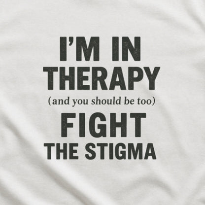 I’m in Therapy T-Shirt – Mental Health Awareness Tee