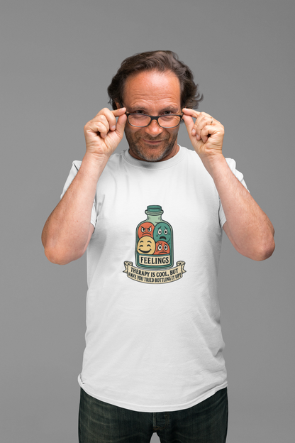 Therapy Is Cool but Have You Tried Bottling It Up? T-Shirt – Sarcastic Tee