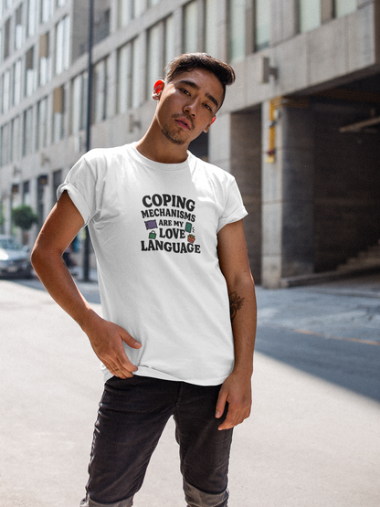 Coping Mechanisms Are My Love Language T-Shirt – Mental Health Tee