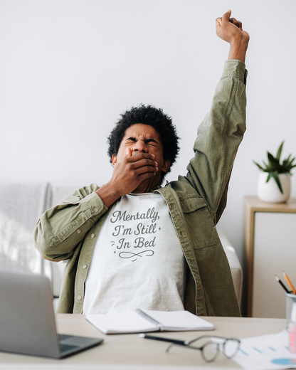 Mentally I’m Still in Bed T-Shirt – Relatable Lazy Day Tee
