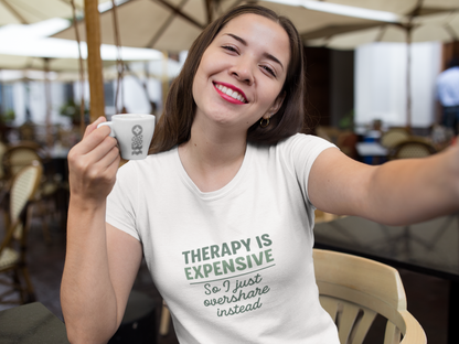 Therapy Is Expensive T-Shirt – Mental Health Humor Tee