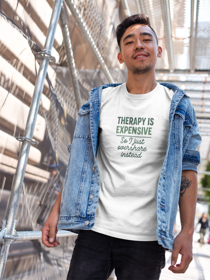 Therapy Is Expensive T-Shirt – Mental Health Humor Tee