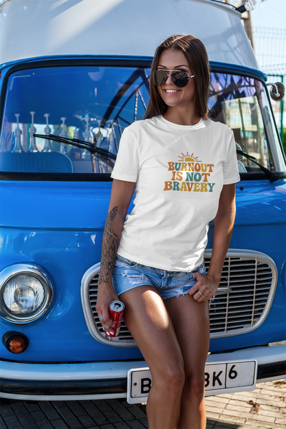Burnout Is Not Bravery T-Shirt – Retro Mental Health Awareness Tee