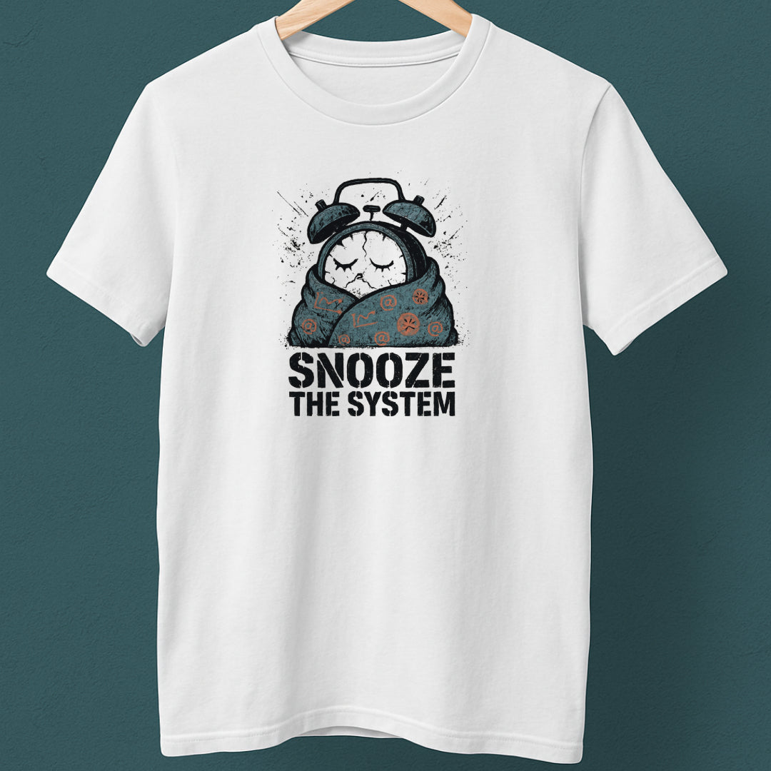 Snooze the System T-Shirt – Anti-Hustle Graphic Tee