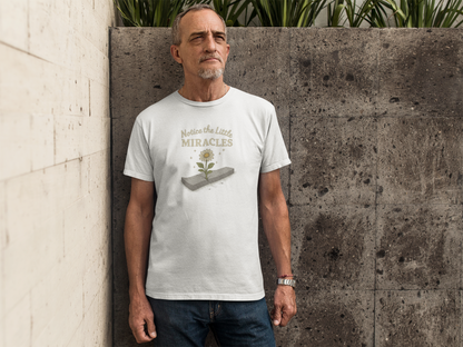 Notice the Little Miracles T-Shirt – Inspirational Mindfulness Tee