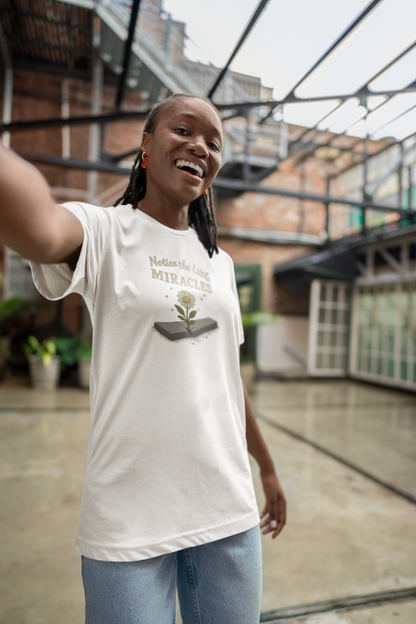Notice the Little Miracles T-Shirt – Inspirational Mindfulness Tee