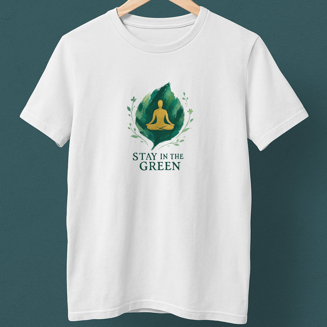 Stay in the Green T-Shirt – Meditation Tee
