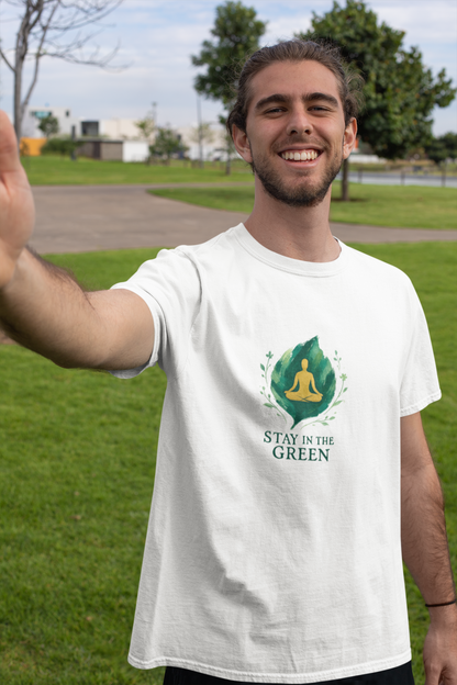 Stay in the Green T-Shirt – Meditation Tee