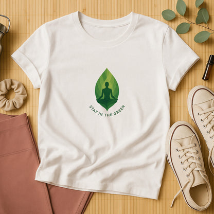 Stay in the Green T-Shirt – Minimalist Meditation Tee
