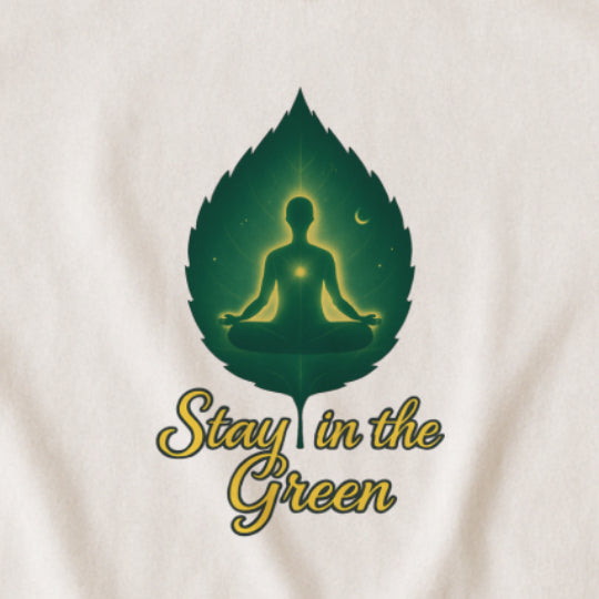 Stay in the Green T-Shirt – Mindful Meditation Tee
