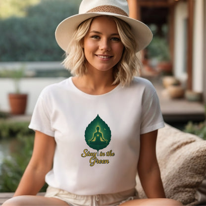 Stay in the Green T-Shirt – Mindful Meditation Tee