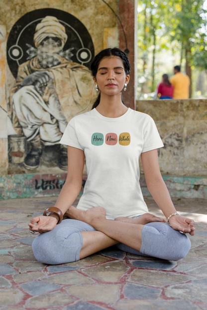 Here. Now. Whole. T-Shirt – Minimalist Mindfulness Tee